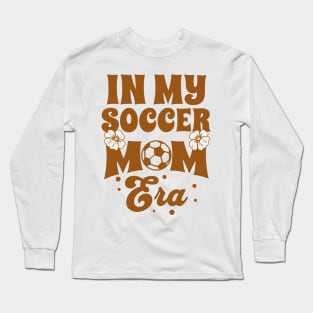 In My Soccer Mom Era Long Sleeve T-Shirt
